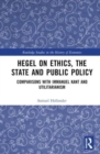 Image for Hegel on Ethics, the State and Public Policy