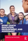 Image for Sport Coach Education, Development, and Assessment