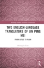 Image for Two English-Language Translators of Jin Ping Mei : From Lotus to Plum
