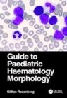 Image for Guide to Paediatric Haematology Morphology