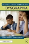 Image for Parent&#39;s quick start guide to dysgraphia