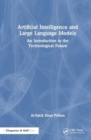 Image for Artificial Intelligence and Large Language Models : An Introduction to the Technological Future