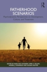 Image for Fatherhood scenarios  : development, culture, psychopathology and treatment