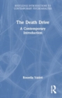 Image for The Death Drive : A Contemporary Introduction