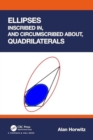 Image for Ellipses inscribed in, and circumscribed about, quadrilaterals