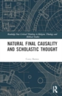 Image for Natural Final Causality and Scholastic Thought