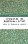 Image for Nyaya Sutra – on Philosophical Method : Sanskrit Text, Translation, and Commentary