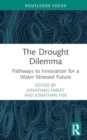 Image for The drought dilemma  : states, innovation, and the politics of water quantity