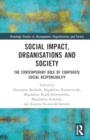 Image for Social impact, organisations and society  : the contemporary role of corporate social responsibility