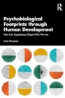 Image for Psychobiological Footprints through Human Development : How Our Experiences Shape Who We Are