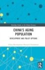 Image for China&#39;s Aging Population : Development and Policy Options