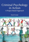 Image for Criminal Psychology in Action : A Project Based Approach
