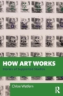 Image for How art works  : stories from supported studios