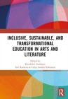 Image for Inclusive, Sustainable, and Transformational Education in Arts and Literature