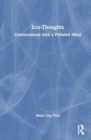 Image for Eco-Thoughts : Conversations with a Polluted Mind