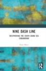 Image for Nine dash line  : deciphering the South China Sea conundrum