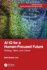 Image for AI iQ for a Human-Focused Future : Strategy, Talent, and Culture