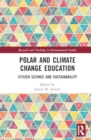 Image for Polar and Climate Change Education : Citizen Science and Sustainability
