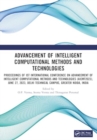 Image for Advancement of intelligent computational methods and technologies