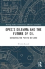 Image for OPEC’s Dilemma and the Future of Oil