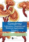 Image for Ganoderma : Cultivation, Chemistry and Medicinal Applications, Volume 2
