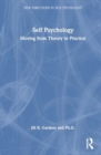 Image for Self Psychology : Moving from Theory to Practice