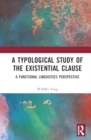 Image for A typological study of the existential clause  : a functional linguistics perspective
