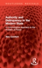 Image for Authority and Delinquency in the Modern State : A Criminological Approach to the Problem of Power