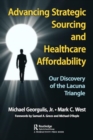 Image for Advancing Strategic Sourcing and Healthcare Affordability : Our Discovery of the Lacuna Triangle