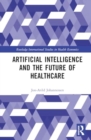 Image for Artificial Intelligence and the Future of Healthcare
