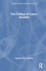 Image for The Politics of Cyber-Security