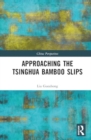 Image for Approaching the Tsinghua Bamboo Slips