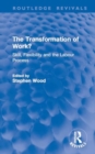 Image for The Transformation of Work? : Skill, Flexibility and the Labour Process