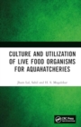 Image for Culture and Utilization of Live Food Organisms for Aquahatcheries