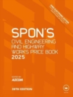Image for Spon&#39;s Civil Engineering and Highway Works Price Book 2025