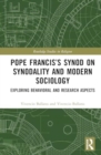 Image for Pope Francis’s Synod on Synodality and Modern Sociology
