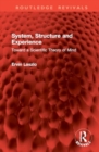 Image for System, Structure and Experience : Toward a Scientific Theory of Mind