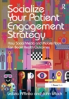 Image for Socialize Your Patient Engagement Strategy
