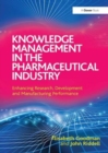 Image for Knowledge Management in the Pharmaceutical Industry