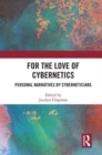 Image for For the Love of Cybernetics
