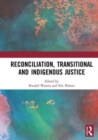 Image for Reconciliation, Transitional and Indigenous Justice