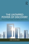 Image for The untapped power of discovery  : how to create change that inspires a better future