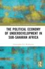Image for The Political Economy of Underdevelopment in Sub-Saharan Africa