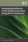 Image for Embedding Resilience in the Built Environment Using the EU Taxonomy