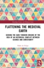 Image for Flattening the Medieval Earth