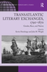 Image for Transatlantic Literary Exchanges, 1790-1870