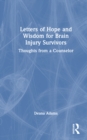 Image for Letters of Hope and Wisdom for Brain Injury Survivors