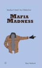 Image for Markus Creed : Ace Detective Mafia Madness
