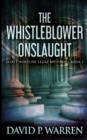 Image for The Whistleblower Onslaught (Scott Winslow Legal Mysteries Book 1)
