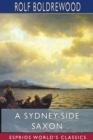 Image for A Sydney-Side Saxon (Esprios Classics)